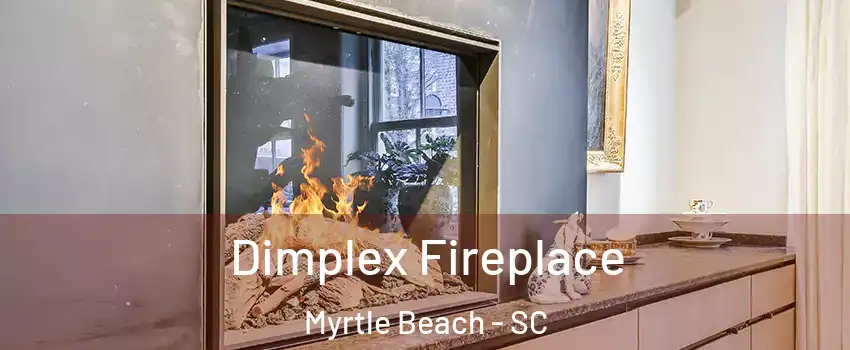  Dimplex Fireplace Myrtle Beach - SC