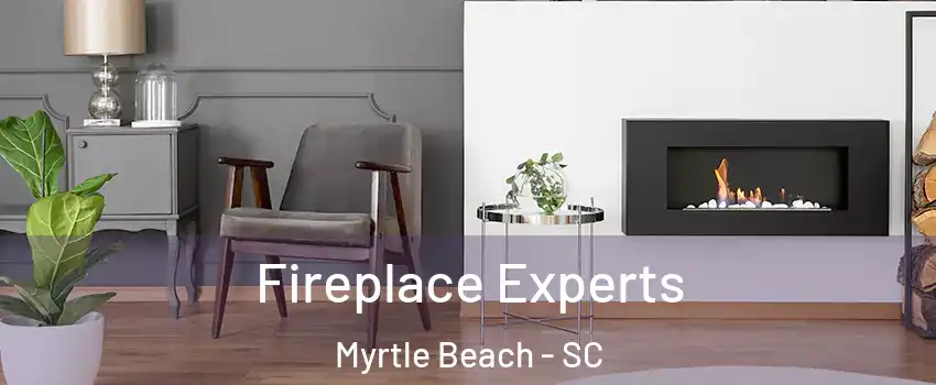  Fireplace Experts Myrtle Beach - SC