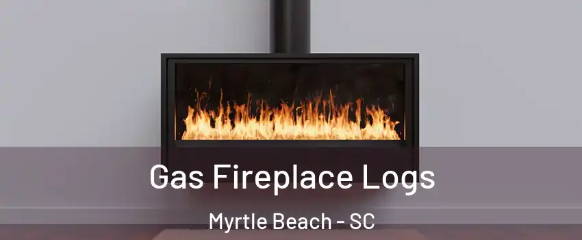  Gas Fireplace Logs Myrtle Beach - SC